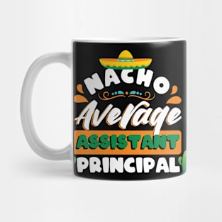 Nacho Average assistant principal Cinco de mayo Mug